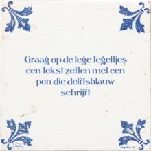 Graag op de lege tegeltjes een tekst zetten met een pen die delftsblauw schrijft - 1 keer bekeken
