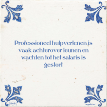 Professioneel hulpverlenen is vaak achterover leunen en wachten tot het salaris is gestort - 1 keer bekeken