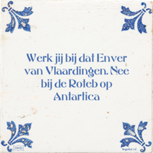 Werk jij bij dat Enver van Vlaardingen. Nee bij de Roteb op Antartica - 4 keer bekeken