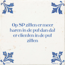 Op SP zitten er meer haren in de put dan dat er clienten in de put zitten - 1 keer bekeken
