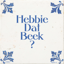 Hebbie Dat Beek ? - 3 keer bekeken