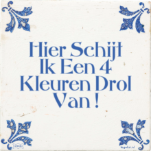 Hier Schijt Ik Een 4 Kleuren Drol Van ! - 2 keer bekeken