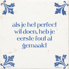 als je het perfect wil doen, heb je eerste fout al gemaakt - 2 keer bekeken