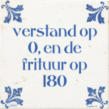 verstand op 0, en de frituur op 180 - 2 keer bekeken