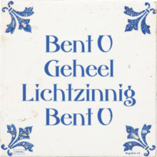 Bent U Geheel Lichtzinnig Bent U - 1 keer bekeken