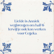 Liefde is Anniek wegbrengen om half 6 terwijl je ook kon werken voor Cegeka - 2 keer bekeken