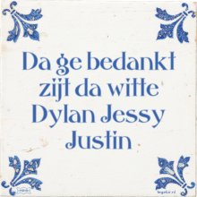Da ge bedankt zijt da witte Dylan Jessy Justin - 7 keer bekeken