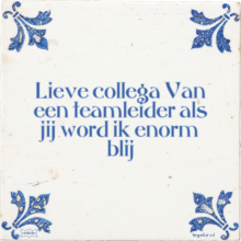 Lieve collega Van een teamleider als jij word ik enorm blij - 6 keer bekeken