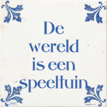 De wereld is een speeltuin - 1 keer bekeken
