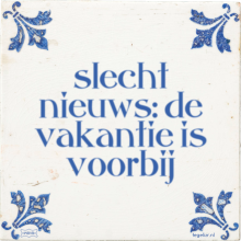 slecht nieuws: de vakantie is voorbij - 8 keer bekeken