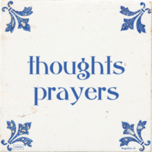 thoughts prayers - 1 keer bekeken