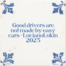 Good drivers are not made by easy cars - LucianoLukin 2025 - 2 keer bekeken