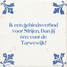ik een gebiedsverbod voor Strijen, Dan jij één voor de Tarwewijk! - 7 keer bekeken