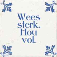 Wees sterk. Hou vol. - 1 keer bekeken