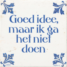 Goed idee, maar ik ga het niet doen - 4 keer bekeken