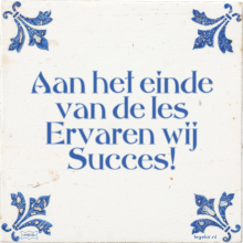 Aan het einde van de les Ervaren wij Succes! - 17 keer bekeken