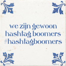 we zijn gewoon hashtag boomers #hashtagboomers - 11 keer bekeken