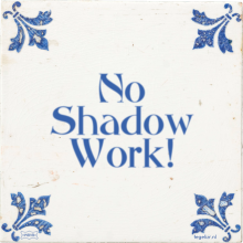 No Shadow Work! - 4 keer bekeken