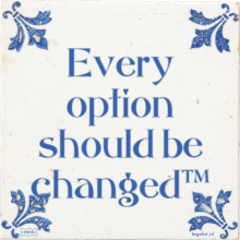 Every option should be changed™ - 1 keer bekeken