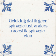 Gelukkig dat ik geen spinazie lust, anders moest ik spinazie eten - 9 keer bekeken