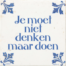 Je moet niet denken maar doen - 3 keer bekeken