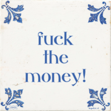 fuck the money! - 1 keer bekeken