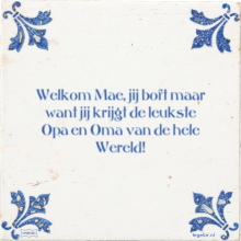 Welkom Mae, jij boft maar want jij krijgt de leukste Opa en Oma van de hele Wereld! - 12 keer bekeken