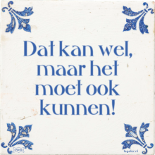 Dat kan wel, maar het moet ook kunnen! - 8 keer bekeken