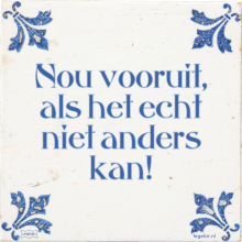 Nou vooruit, als het echt niet anders kan! - 8 keer bekeken