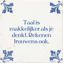Taal is makkelijker als je denkt. Rekenen trouwens ook. - 4 keer bekeken