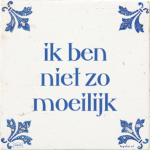 ik ben niet zo moeilijk - 1 keer bekeken