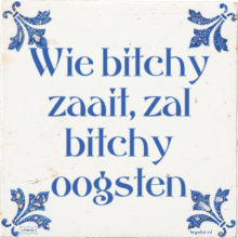 Wie bitchy zaait, zal bitchy oogsten - 4 keer bekeken