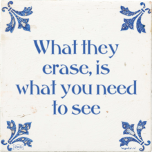 What they erase, is what you need to see - 7 keer bekeken