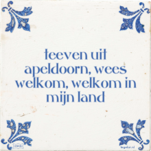 teeven uit apeldoorn, wees welkom, welkom in mijn land - 9 keer bekeken