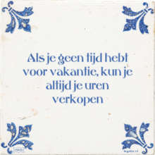 Als je geen tijd hebt voor vakantie, kun je altijd je uren verkopen - 4 keer bekeken