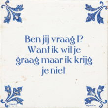 Ben jij vraag 1? Want ik wil je graag maar ik krijg je niet - 1 keer bekeken