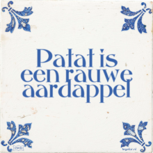 Patat is een rauwe aardappel - 1 keer bekeken