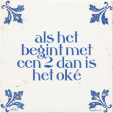 als het begint met een 2 dan is het oké - 5 keer bekeken