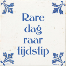 Rare dag raar tijdstip - 1 keer bekeken