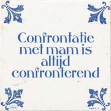 Confrontatie met mam is altijd confronterend - 1 keer bekeken