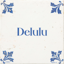 Delulu - 1 keer bekeken