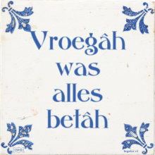 Vroegâh was alles betâh - 2 keer bekeken