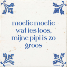 moetie moetie wat ies loos, mijne pipi is zo groos - 2 keer bekeken