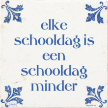 elke schooldag is een schooldag minder - 1 keer bekeken