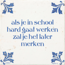 als je in school hard gaat werken zal je het later merken - 1 keer bekeken