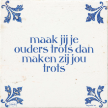maak jij je ouders trots dan maken zij jou trots - 1 keer bekeken