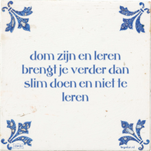 dom zijn en leren brengt je verder dan slim doen en niet te leren - 2 keer bekeken
