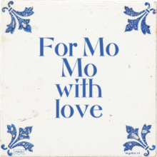 For Mo Mo with love - 1 keer bekeken