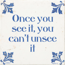 Once you see it, you can't unsee it - 5 keer bekeken