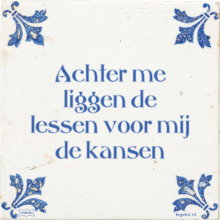 Achter me liggen de lessen voor mij de kansen - 3 keer bekeken